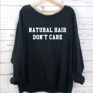 NEW Natural Hair Don’t Care Sweater